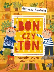 Bon czy ton, Kasdepke Grzegorz