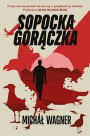 Sopocka gorczka, Wagner Micha