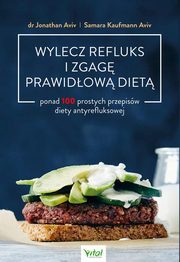 Wylecz refluks i zgag prawidow diet, Aviv Jonathan, Kaufmann Aviv Samara
