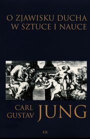 O zjawisku ducha w sztuce i nauce, Jung Carl Gustav