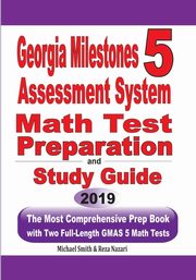 Georgia Milestones Assessment System 5 Math Test Preparation and Study Guide, Smith Michael