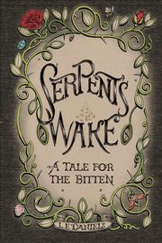 Serpent's Wake, Daniels Lauren E