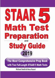 STAAR 5 Math Test Preparation and Study Guide, Smith Michael