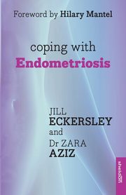 Coping with Endometriosis, Aziz Dr Zara