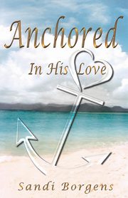 Anchored in His Love, Borgens Sandi