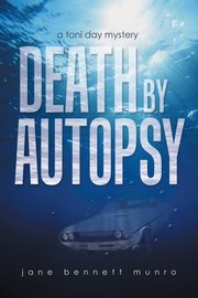 Death by Autopsy, Munro Jane Bennett