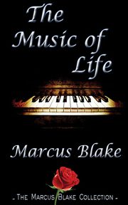 The Music of Life, Blake Marcus