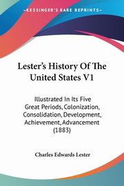 Lester's History Of The United States V1, Lester Charles Edwards
