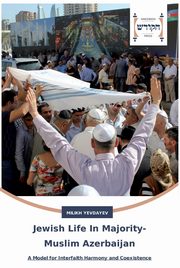 Jewish Life In Majority-Muslim Azerbaijan, Yevdayev Milikh