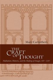 The Craft of Thought, Carruthers Mary J.