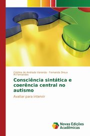 Consci?ncia sinttica e coer?ncia central no autismo, de Andrade Varanda Cristina