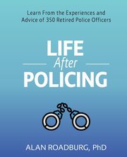 Life After Policing, Roadburg Alan