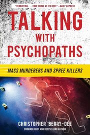 Talking with Psychopaths, Berry-Dee Christopher
