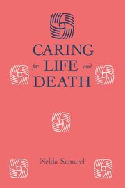 Caring For Life And Death, Samarel Nelda