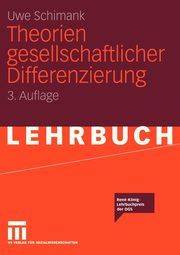 Theorien Gesellschaftlicher Differenzierung, Schimank Uwe