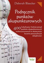 Podrcznik punktw akupunkturowych, Bleecker Deborah