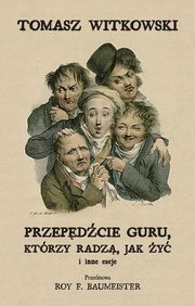 Przepdcie guru, ktrzy radz, jak y i inne eseje, Witkowski Tomasz