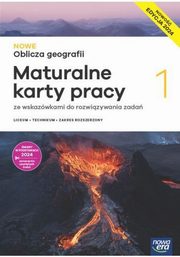 Nowe oblicza geografii 1 Maturalne karty pracy ze wskazwkami do rozwizywania zada Zakres rozszerzony, Burczyk Dorota, Feliniak Violetta, Jaworska Ewa