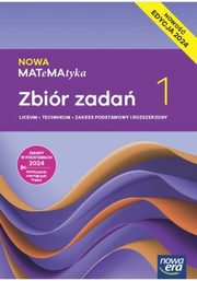 Nowa MATeMAtyka 1 Zbir zada Zakres podstawowy i rozszerzony Edycja 2024, Janowicz Jerzy, Wesoowski Marcin