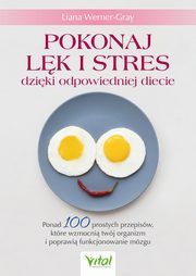 Pokonaj lk i stres dziki odpowiedniej diecie, Werner-Gray Liana