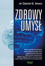 ksiazka tytu: Zdrowy umys autor: Amen Daniel G.