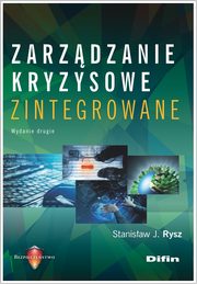 Zarzdzanie kryzysowe zintegrowane, Rysz Stanisaw J.