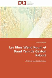 ksiazka tytu: Les films wend kuuni et buud yam de gaston kabor autor: TAPSOBA-L