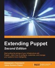 Extending Puppet - Second Edition, Franceschi Alessandro