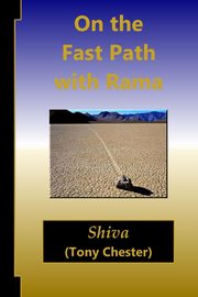 On the Fast Path with Rama, Chester Tony Shiva