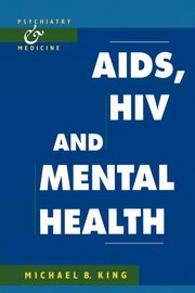 AIDS, HIV and Mental Health, King Michael B.