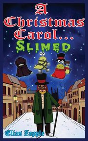 ksiazka tytu: A Christmas Carol... Slimed autor: Zapple Elias
