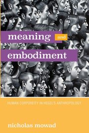 Meaning and Embodiment, Mowad Nicholas