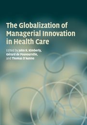 The Globalization of Managerial Innovation in Health Care, 