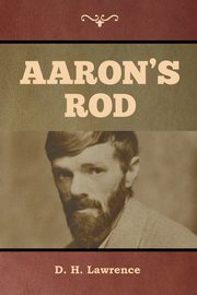 Aaron's Rod, Lawrence D.  H.
