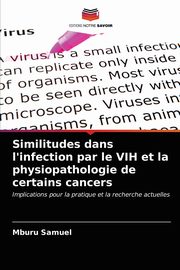 Similitudes dans l'infection par le VIH et la physiopathologie de certains cancers, Samuel Mburu