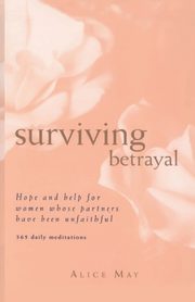 Surviving Betrayal, May Alice