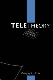 Teletheory, Ulmer Gregory L.