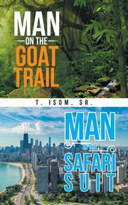 Man on the Goat Trail, Man in the Safari Suit, Isom Sr. T.