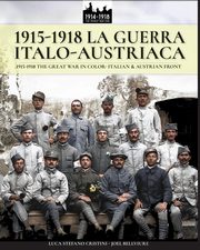 1915-1918 La guerra Italo-austriaca, Cristini Luca Stefano