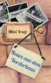 Neues aus dem Vorderhaus, Irsaj Mitzi