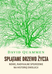 Spltane drzewo ycia, Quammen David