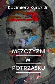 Mczyni w potrzasku, Kyrcz Kazimierz