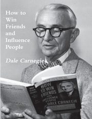 ksiazka tytu: How To Win Friends and Influence People autor: Carnegie Dale