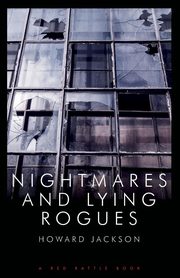 NIGHTMARES AND LYING ROGUES, JACKSON HOWARD