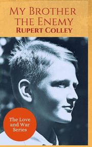 My Brother the Enemy, Colley Rupert