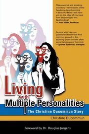 Living with Multiple Personalities, Ducommun Christine