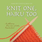 Knit One, Haiku Too, Fire Maria