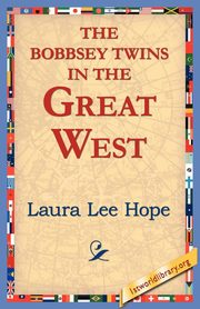 The Bobbsey Twins in the Great West, Hope Laura Lee