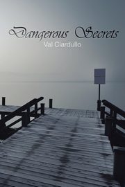 Dangerous Secrets, Ciardullo Val