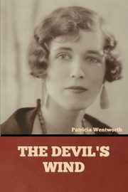The Devil's Wind, Wentworth Patricia
